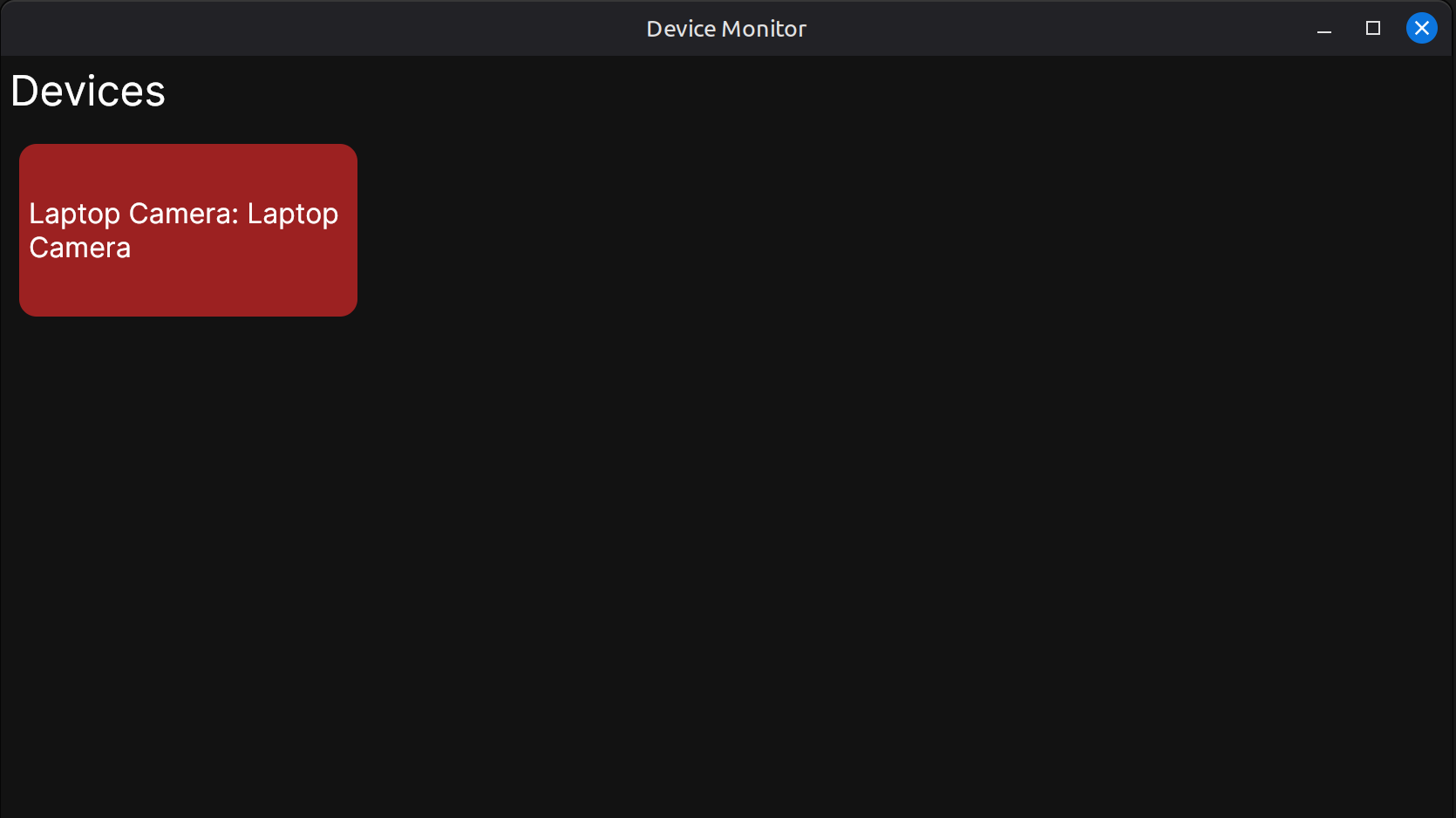 Shows the Device Monitor app when the camera is on